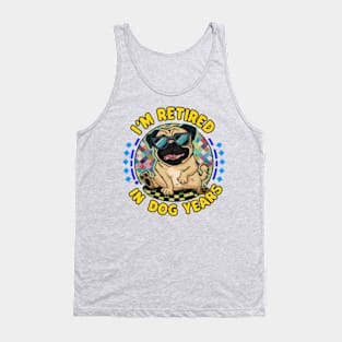 Funny Retired In Dog Years Quote Tank Top